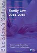 Blackstone's Statutes on Family Law 2014-2015 (Blackstone's Statute Series)