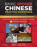Basic Spoken Chinese Practice Essentials: an Introduction to Speaking and Listening for Beginners (Cd-Rom With Audio Files and Printable Pages Included) (Basic Chinese)
