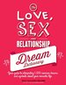 The Love, Sex, and Relationship Dream Dictionary: Your Guide to Interpreting 1, 000 Common Dreams and Symbols About Your Romantic Life