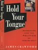 Hold Your Tongue: Bilingualism and the Politics of "English Only"