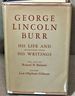 George Lincoln Burr, His Life, Selections From His Writings