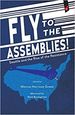 Fly to the Assemblies! : Seattle and the Rise of the Resistance [Paperback] Green, Marcus Harrison and Baumgarten, Mark