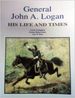General John a. Logan (Paperback) By Carl D. Cottingham, Preston Michael Jones, Gary Wayne Kent
