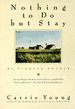 Nothing to Do But Stay: My Pioneer Mother (Paperback)