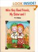 We'Re Very Good Friends, My Sister and I (Paperback)