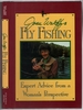 Joan Wulff's Fly Fishing: Expert Advice From a Woman's Perspective