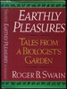 Earthly Pleasures: Tales From a Biologist's Garden