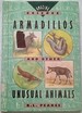 Armadillos and Other Unusual Animals