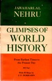 Glimpses of World History Being Further Letters to His Daughter Written in Prison, and Containing a Rambling Account of History