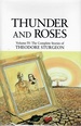 Thunder and Roses: Volume IV: The Complete Stories of Theodore Sturgeon 4 Four