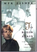 To Begin Again. Stories and Memoirs. 1908-1929