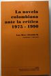 La Novela Colombiana Ante La Critica 1975-1990