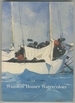 (Exhibition Catalog): Winslow Homer Watercolors