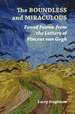 The Boundless and Miraculous: Found Poems From the Letters of Vincent Van Gogh