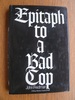 Epitaph to a Bad Cop