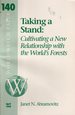 Taking a Stand: Cultivating a New Relationship With the World's Forests (Worldwatch Paper #140, April, 1998