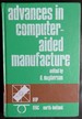 Advances in Computer Aided Manufacture