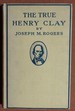 The True Henry Clay (the True Series)