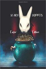 Scary Snippets: Easter Edition