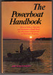 The Powerboat Handbook: How to Select, Operate, and Maintain a Small Boat