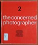 The Concerned Photographer 2-the Photographs of Marc Riboud, Dr. Roman Vishniac, Bruce Davidson, Gordon Parks, Ernst Haas, Hiroshi Hamaya, Donald McCullin, W. Eugene Smith