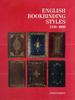 English Bookbinding Styles 1450-1800. a Handbook