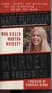 Murder in Greenwich: Who Killed Martha Moxley? With a New Afterward By the Author