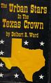 The Urban Stars in the Texas Crown