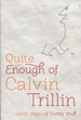 Quite Enough of Calvin Trillin: Forty Years of Funny Stuff