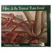 Here is the Tropical Rain Forest (Hardcover) By Madeleine Dunphy