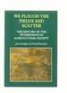 We Plough the Fields and Scatter: the History of the Peterborough Agricultural Society