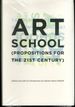 Art School: (Propositions for the 21st Century) (the Mit Press)