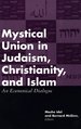 Mystical Union in Judaism, Christianity, and Islam: an Ecumenical Dialogue