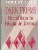 Dark Prisms: Occultism in Hispanic Drama