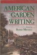 American Garden Writing: Gleanings from Garden Lives Then and Now
