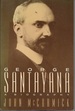 George Santayana: a Biography