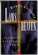 Laws of Heaven: Catholic Activists Today