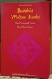 The Buddhist Wisdom Books: The "Diamond Sutra" and the "Heart Sutra"