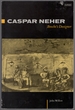 Casper Neher: Brecht's Designer