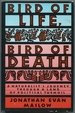 Bird of Life, Bird of Death: a Naturalist's Journey Through a Land of Political Turmoil