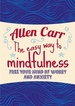 The Easy Way to Mindfulness: Free your mind from worry and anxiety