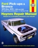 Ford Pickups, F-100, F-150, F-250, F-350 & Bronco 1973 Thru 1979 Haynes Repair Manual: 2wd and 4wd, Six-Cylinder Inline and V8 Models, F-100 Thru F-350