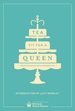 Tea Fit for a Queen: Recipes & Drinks for Afternoon Tea