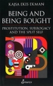 Being and Being Bought: Prostitution, Surrogacy and the Split Self