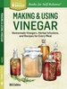 Making & Using Vinegar: Recipes That Celebrate Vinegar's Versatility. A Storey BASICS (R) Title