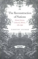 The Reconstruction of Nations: Poland, Ukraine, Lithuania, Belarus, 1569-1999