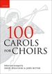 100 Carols for Choirs: Spiral Bound Edition