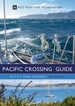The Pacific Crossing Guide 3rd edition: RCC Pilotage Foundation