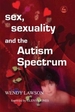 Sex, Sexuality and the Autism Spectrum