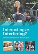 Interacting or Interfering? Improving Interactions in the Early Years